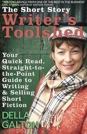 Bild des Verkufers fr The Short Story Writer's Toolshed: Your Quick Read, Straight-To-The-Point Guide To Writing and Selling Short Fiction: 1 (Writer's Toolshed Series) zum Verkauf von WeBuyBooks 2