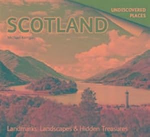 Bild des Verkufers fr Scotland Undiscovered: Landmarks, Landscapes & Hidden Treasures zum Verkauf von Smartbuy