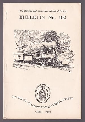 Immagine del venditore per The Railway and Locomotive History Society Bulletin No. 102 April 1960 venduto da Riverwash Books (IOBA)