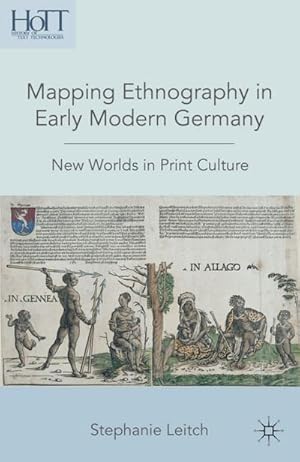 Seller image for Mapping Ethnography in Early Modern Germany for sale by BuchWeltWeit Ludwig Meier e.K.
