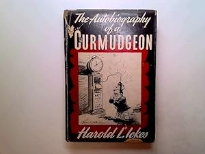 Image du vendeur pour The autobiography of a curmudgeon, mis en vente par Goldstone Rare Books