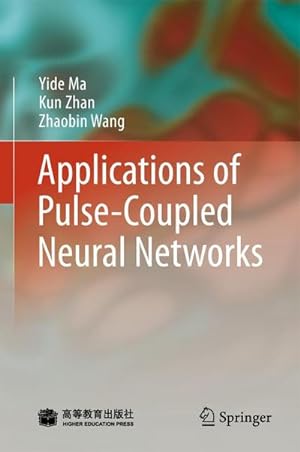 Bild des Verkufers fr Applications of Pulse-Coupled Neural Networks zum Verkauf von AHA-BUCH GmbH