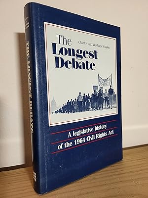 Seller image for Longest Debate: A Legislative History of the 1964 Civil Rights Act for sale by Losaw Service
