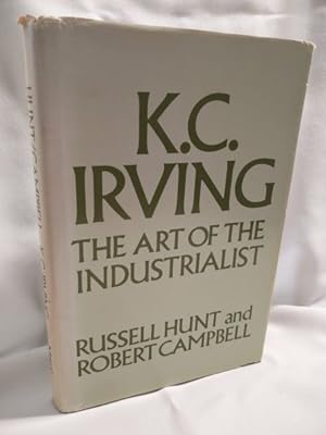 Bild des Verkufers fr K.C. Irving; The Art of the Industrialist zum Verkauf von Dave Shoots, Bookseller