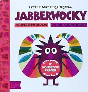 Bild des Verkufers fr Little Master Carroll: Jabberwocky (BabyLit): A BabyLit Nonsense Primer zum Verkauf von WeBuyBooks