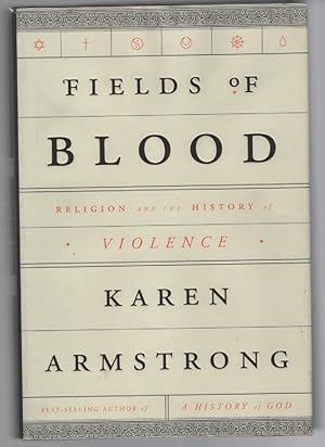 Fields of Blood: Religion and the History of Violence