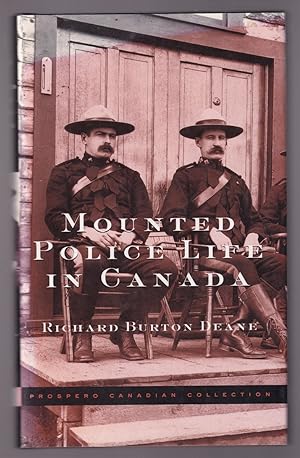 Seller image for Mounted Police Life in Canada A Record of Thirty-One Year's Service for sale by Riverwash Books (IOBA)
