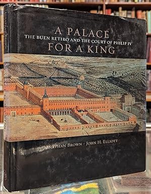 Seller image for A Palace for a King: The Buen Retro and the Court of Philip IV, Revised and expanded ed for sale by Moe's Books