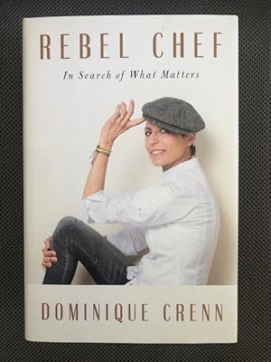 Rebel Chef: In Search of What Matters