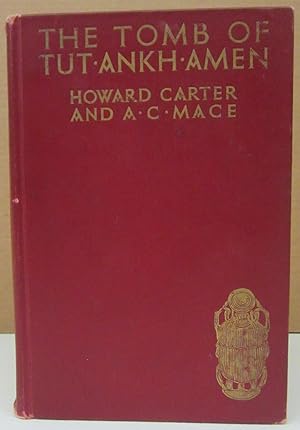 Imagen del vendedor de The Tomb of Tut-Ankh-Amen; Discovered by the Late Earl of Carnarvon and Howard Carter a la venta por Midway Book Store (ABAA)