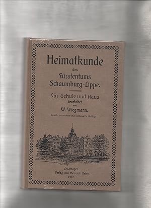 Heimatkunde des Fürstentums Schaumburg-Lippe : Für Schule und Haus. bearb. von W. Wiegmann