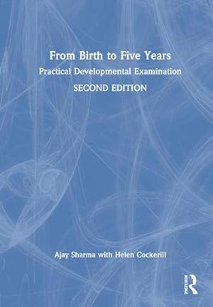 Bild des Verkufers fr From Birth to Five Years : Practical Developmental Examination zum Verkauf von AHA-BUCH GmbH