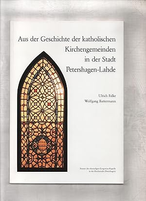 Aus der Geschichte der katholischen Kirchengemeinden in der Stadt Petershagen-Lahde.