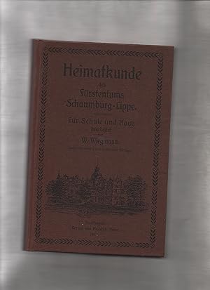 Heimatkunde des Fürstentums Schaumburg-Lippe : für Schule und Haus. bearb. von W. Wiegmann