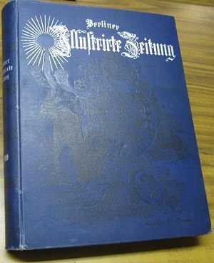 Berliner Illustrirte Zeitung. Kompletter VII. Jahrgang 1899 in einem Band, mit den Nummern 1 - 53...