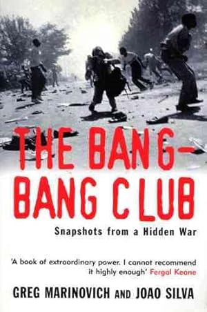 Immagine del venditore per Bang-bang Club : Snapshots from a Hidden War venduto da GreatBookPricesUK