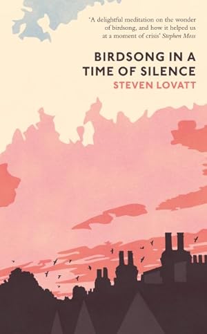 Seller image for Birdsong In A Time Of Silence for sale by GreatBookPricesUK