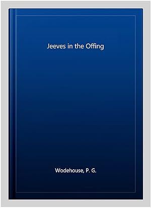 Immagine del venditore per Jeeves in the Offing venduto da GreatBookPricesUK