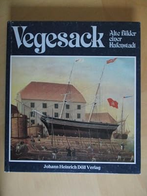 Vegesack - Alte Bilder einer Hafenstadt