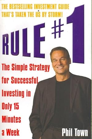 Immagine del venditore per Rule #1 : The Simple Strategy for Successful Investing in Only 15 Minutes a Week venduto da GreatBookPricesUK