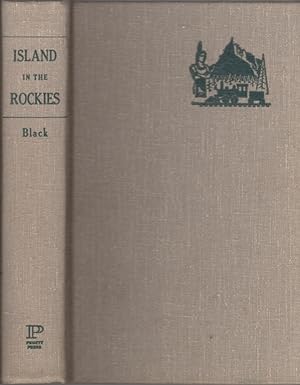 Image du vendeur pour Island in the Rockies: The History of Grand County, Colorado, to 1930 mis en vente par Clausen Books, RMABA