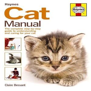 Bild des Verkufers fr The Cat Manual: The complete step-by-step guide to understanding and caring for your cat zum Verkauf von WeBuyBooks