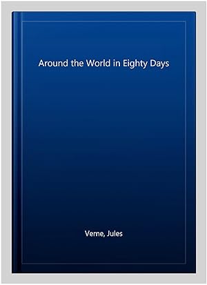 Imagen del vendedor de Around the World in Eighty Days a la venta por GreatBookPricesUK