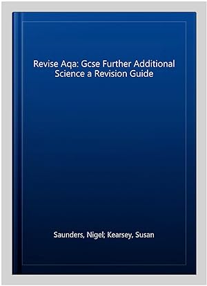 Immagine del venditore per Revise Aqa: Gcse Further Additional Science a Revision Guide venduto da GreatBookPricesUK