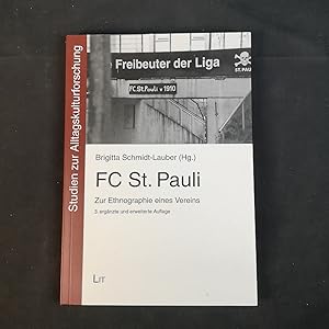 Bild des Verkufers fr FC St. Pauli. Zur Ethnographie eines Vereins. Studien zur Alltagskulturforschung. zum Verkauf von ANTIQUARIAT Franke BRUDDENBOOKS