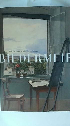 Imagen del vendedor de BIEDERMEIER: DIE ERFINDUNG DER EINFACHHEIT. a la venta por Buchmerlin