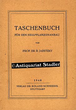 Seller image for Taschenbuch fr den Heilpflanzenanbau. for sale by Antiquariat im Kloster