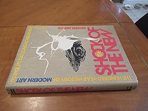 Imagen del vendedor de The Shock of the New: The hundred-Year History of Modern Art, Its Rise, Its Dazzling Achievement, Its Fall a la venta por Arroyo Seco Books, Pasadena, Member IOBA