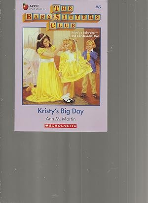 Seller image for The Baby-Sitters Club, No. 6 (Kristy's Big Day) for sale by TuosistBook