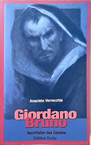 Bild des Verkufers fr Giordano Bruno: Nachtfalter des Geistes Nachtfalter des Geistes zum Verkauf von Berliner Bchertisch eG