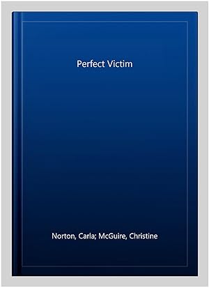 Image du vendeur pour Perfect Victim mis en vente par GreatBookPricesUK