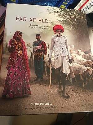 Far Afield: Rare Food Encounters from Around the World