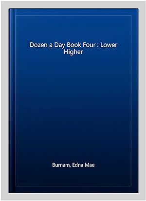 Image du vendeur pour Dozen a Day Book Four : Lower Higher mis en vente par GreatBookPricesUK