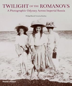 Seller image for Twilight of the Romanovs : A Photographic Odyssey Across Imperial Russia 1855-1918 for sale by GreatBookPricesUK