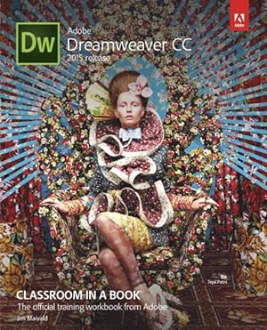 Immagine del venditore per Adobe Dreamweaver CC Classroom in a Book : 2015 Release venduto da GreatBookPricesUK