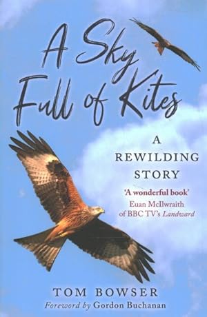 Seller image for Sky Full of Kites : A Rewilding Story for sale by GreatBookPricesUK