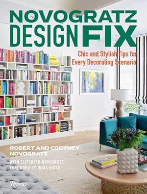 Image du vendeur pour Novogratz Design Fix : Chic and Stylish Tips for Every Decorating Scenario mis en vente par GreatBookPricesUK