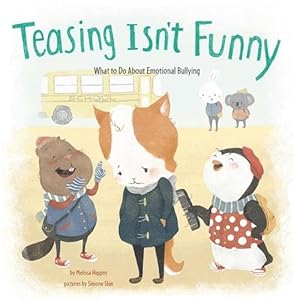 Seller image for Teasing Isn't Funny : What to Do About Emotional Bullying for sale by GreatBookPricesUK