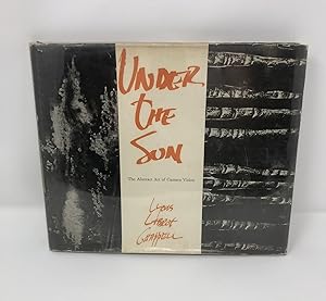 Imagen del vendedor de Under the Sun: The Abstract Art of Camera Vision a la venta por Parrish Books