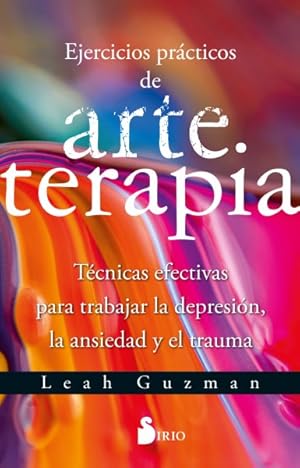 Immagine del venditore per Ejercicios prcticos de arteterapia/ Essential Art Therapy Exercises -Language: Spanish venduto da GreatBookPrices