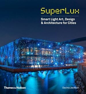 Seller image for SuperLux : Smart Light Art, Design and Architecture for Cities for sale by GreatBookPricesUK