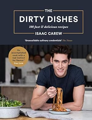 Seller image for The Dirty Dishes: 100 fast and delicious recipes for sale by WeBuyBooks