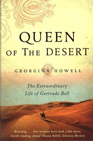Bild des Verkufers fr Queen of the Desert : The Extraordinary Life of Gertrude Bell zum Verkauf von GreatBookPricesUK
