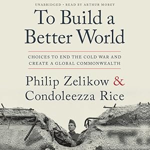Seller image for To Build a Better World : Choices to End the Cold War and Create a Global Commonwealth for sale by GreatBookPricesUK