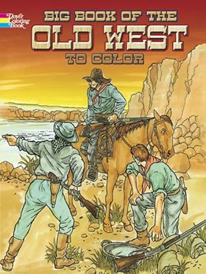 Imagen del vendedor de Big Book of the Old West to Color a la venta por GreatBookPricesUK