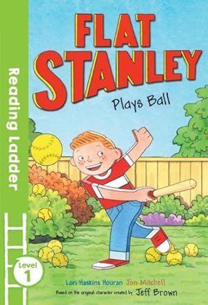 Seller image for Flat Stanley Plays Ball : Level 1 for sale by GreatBookPricesUK